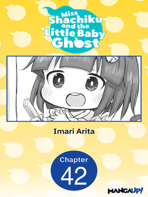 cover image of Miss Shachiku and the Little Baby Ghost, Chapter 42